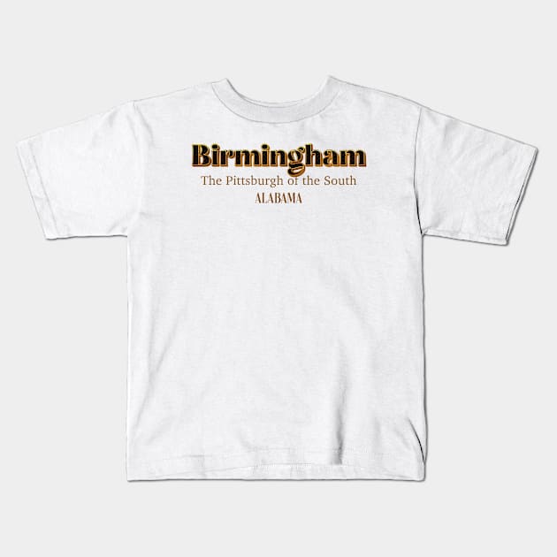 Birmingham The Pittsburgh of The South Alabama Kids T-Shirt by PowelCastStudio